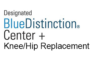 Blue Distinction Center + Knee/Hip Replacement